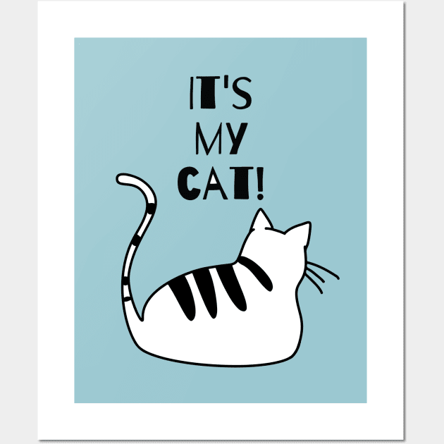 CUTE CAT, cool cat, pretty cat, doja cat, catty cat Wall Art by MINAART